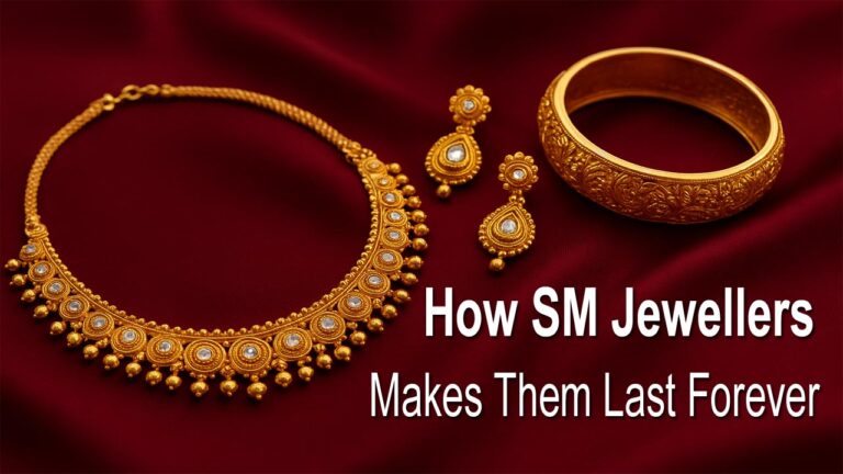 How SM Jewellers Makes Them Last Forever