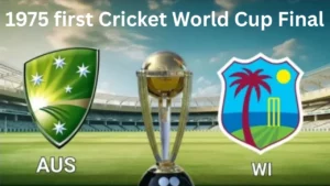 1975 first Cricket World Cup Final: Australia vs West Indies 1 1975 first Cricket World Cup Final: Australia vs West Indies