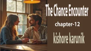 The Chance Encounter/chapter-12