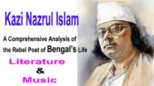 Kazi Nazrul Islam: The Rebel Poet of Bengal 5 Kazi Nazrul Islam: The Rebel Poet of Bengal