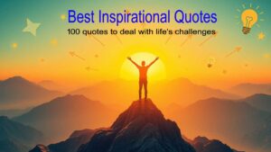 Best Inspirational Quotes | 100 quotes to deal with life's challenges 22 Best Inspirational Quotes | 100 quotes to deal with life’s challenges