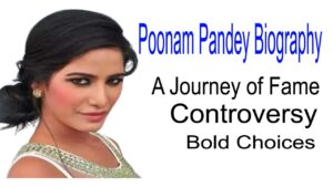 Poonam Pandey Biography | A Journey of Fame, Controversy, and Bold Choices 12 Poonam Pandey Biography | A Journey of Fame, Controversy, and Bold Choices