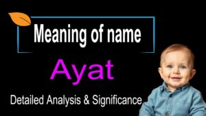 meaning of name ayat? | Detailed Analysis & Significance 20 meaning of name ayat? | Detailed Analysis & Significance