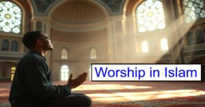 The Importance of Worship in Islam: Tranquility of the Soul and Life’s Purpose 18 The Importance of Worship in Islam: Tranquility of the Soul and Life’s Purpose