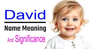 David Name Meaning – Origin, Symbolism & Cultural Significance 11 David Name Meaning – Origin, Symbolism & Cultural Significance