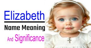 Meaning and Significance of the Name Elizabeth 4 Meaning and Significance of the Name Elizabeth