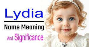 Meaning and Significance of the Name Lydia: A Unique Name for Christian Girls 16 Meaning and Significance of the Name Lydia: A Unique Name for Christian Girls
