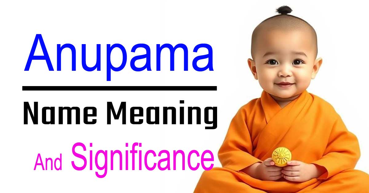 Anupama Name Meaning, Origin & Significance — Everything You Need to Know