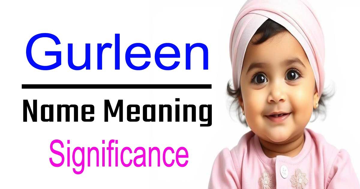 Gurleen Name Meaning