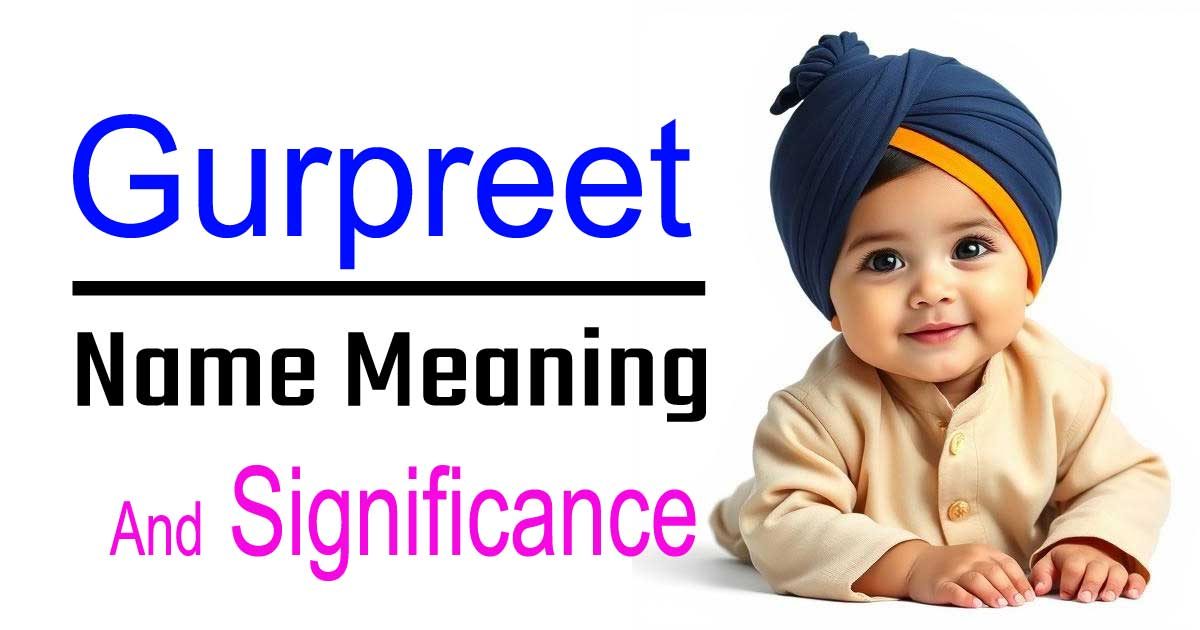 Gurpreet Name Meaning