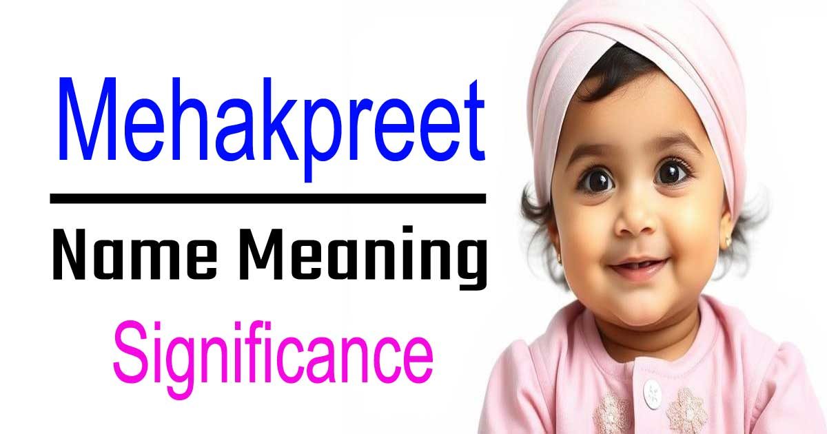 Mehakpreet Name Meaning