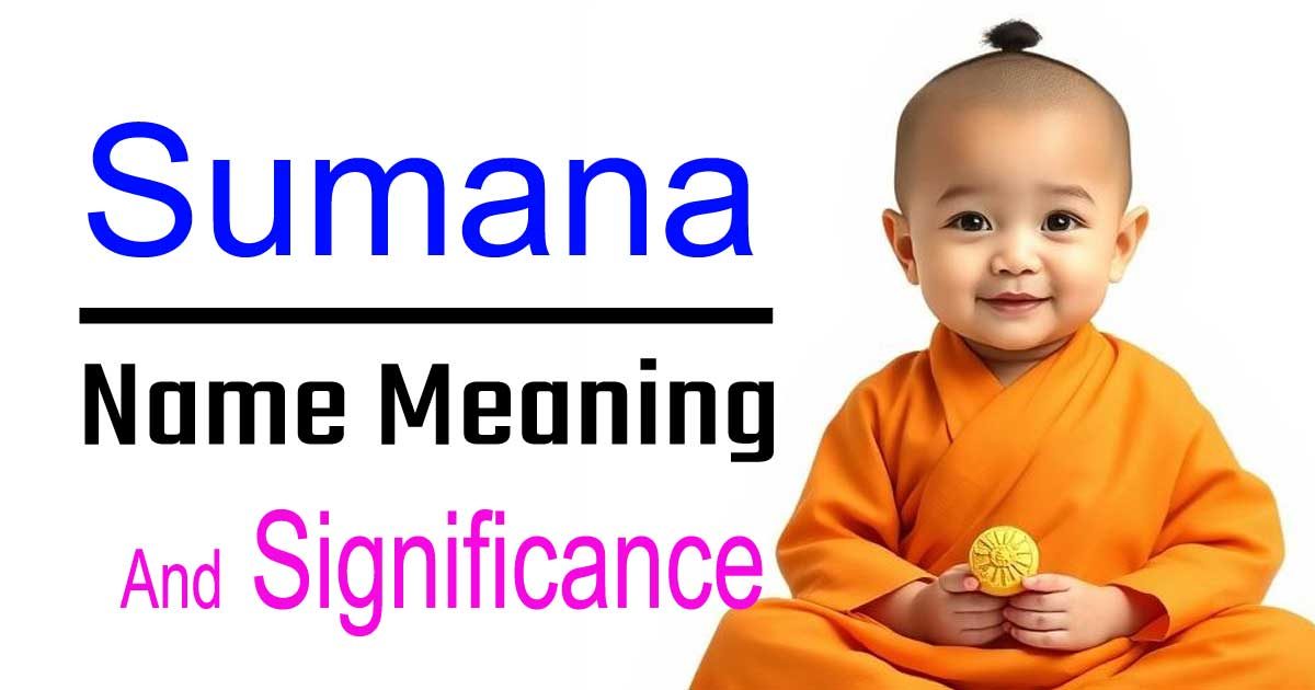 Sumana Name Meaning, Origin & Significance — Everything You Need to Know