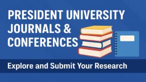 Academic Journals and Conferences Published by President University 19 Academic Journals and Conferences Published by President University