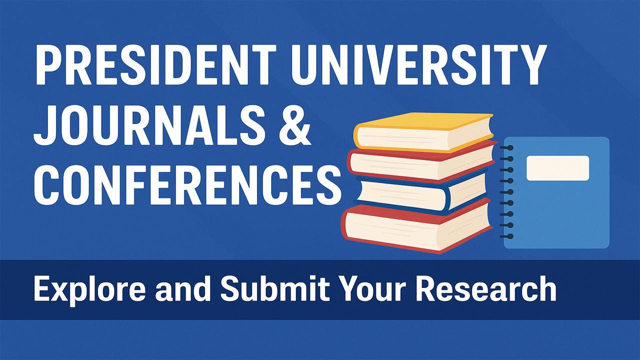 Academic Journals and Conferences Published by President University