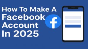 How To Make A Facebook Account In 2025 6 How To Make A Facebook Account In 2025
