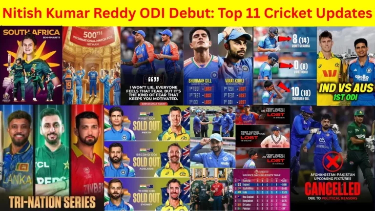 Top 11 Cricket Updates featuring Nitish Kumar Reddy's ODI Debut (Cap No. 260), India vs Australia 1st ODI score highlights (Rohit Sharma 8, Virat Kohli 0), Shubman Gill's captaincy debut, South Africa's 500th match milestone, and updates on the Sri Lanka Tri-Nation Series and Pakistan's cancelled fixtures.