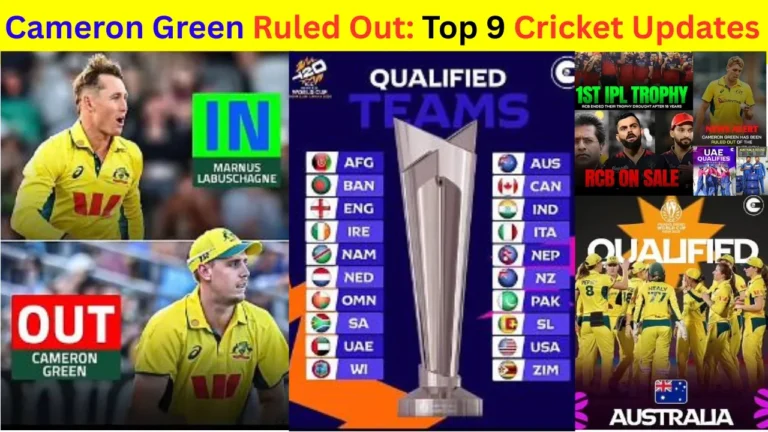 Cameron Green Ruled Out: Top 9 Cricket Updates