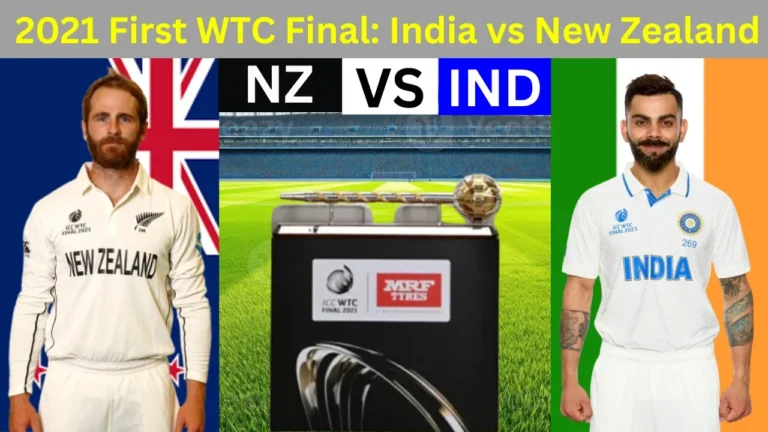 2021 Inaugural WTC Final: India vs New Zealand