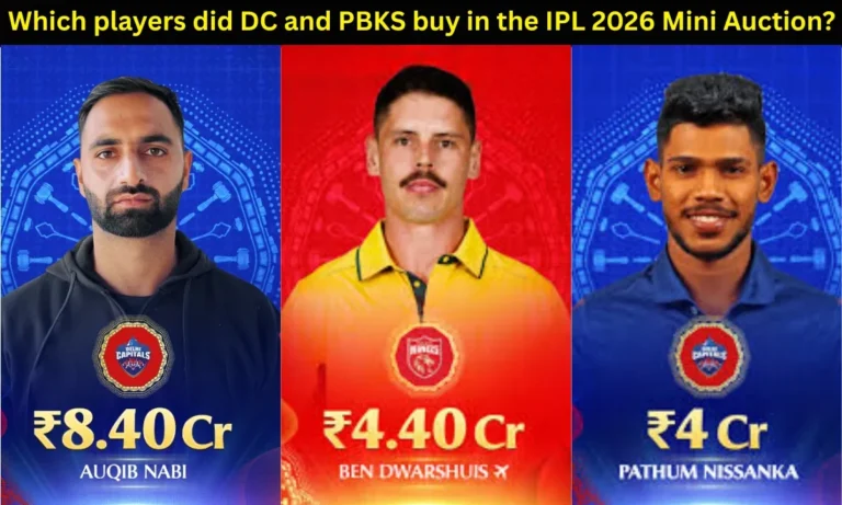 Which players did DC and PBKS buy in the IPL 2026 Mini-Auction?