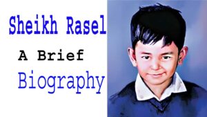 Biography of Sheikh Russel: The Broken Dream Reflected in an Innocent Face