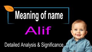 Alif Name Meaning | Islamic and Arabic Significance