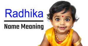 Radhika Name Meaning, Origin, Cultural and Spiritual Significance