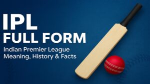 IPL Full Form – Meaning, History & Fun Facts