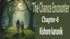 The Chance Encounter/chapter-6